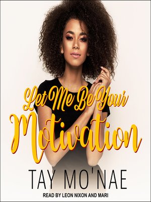 cover image of Let Me Be Your Motivation